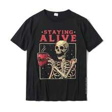 Staying Alive Skeleton Drink Coffee Funny Skeleton Skull T-Shirt Cotton Mens T Shirt Custom Tops Shirt Designer Birthday - 黑色 - 查看 2