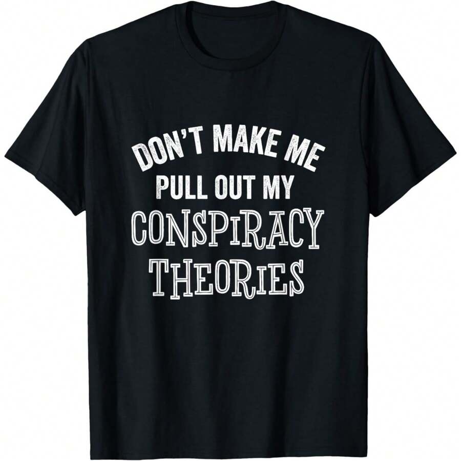 180GSM Pure Cotton Printed T Shirt With Funny Conspiracy Theories Theory Lover Sarcastic Meme Graphic Soft And Breathable Material Durable And Dirt Resistant Easy To Clean Fabric Using Knitting Technology Comfortable To Wear Ideal For Theorists Offers A Funny Style - Black - View 1