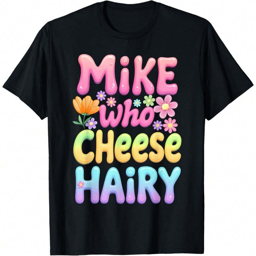180GSM Pure Cotton Printed T Shirt Featuring Mike Who Cheese Hairy Groovy Inappropriate Dirty Adult Humor Design Breathable And Soft Fabric Adopting Knitting Technology Durable And Easy To Clean Comfortable To Wear Perfect For Adult Humor Lovers Offers A Funny Personality - 黑色 - 查看 1