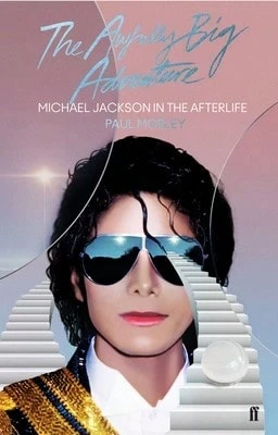The Awfully Big Adventure: Michael Jackson In The Afterlife (Hardcover) By Paul Morley - Single Book - View 1