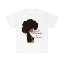 Broke And Struggling Cotton Tee - Style 1 - View 1