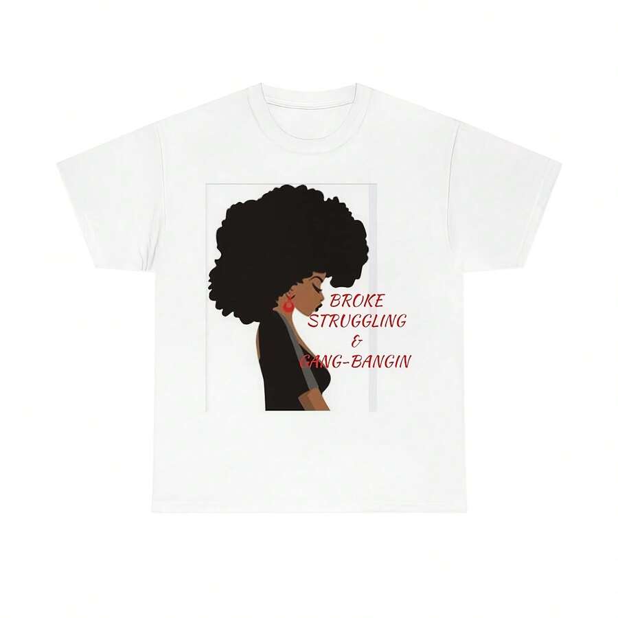 Broke And Struggling Cotton Tee - Style 1 - View 1