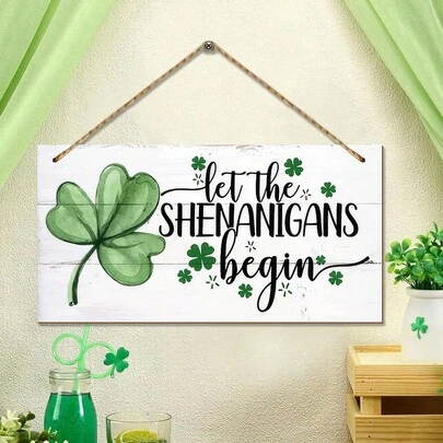 1件圣帕特里克节木质装饰牌，“Let The Shenanigans Begin”印花木质墙饰牌，家居装饰牌，门挂式木质牌，三叶草图案，圣帕特里克节装饰，乡村农舍风格装饰