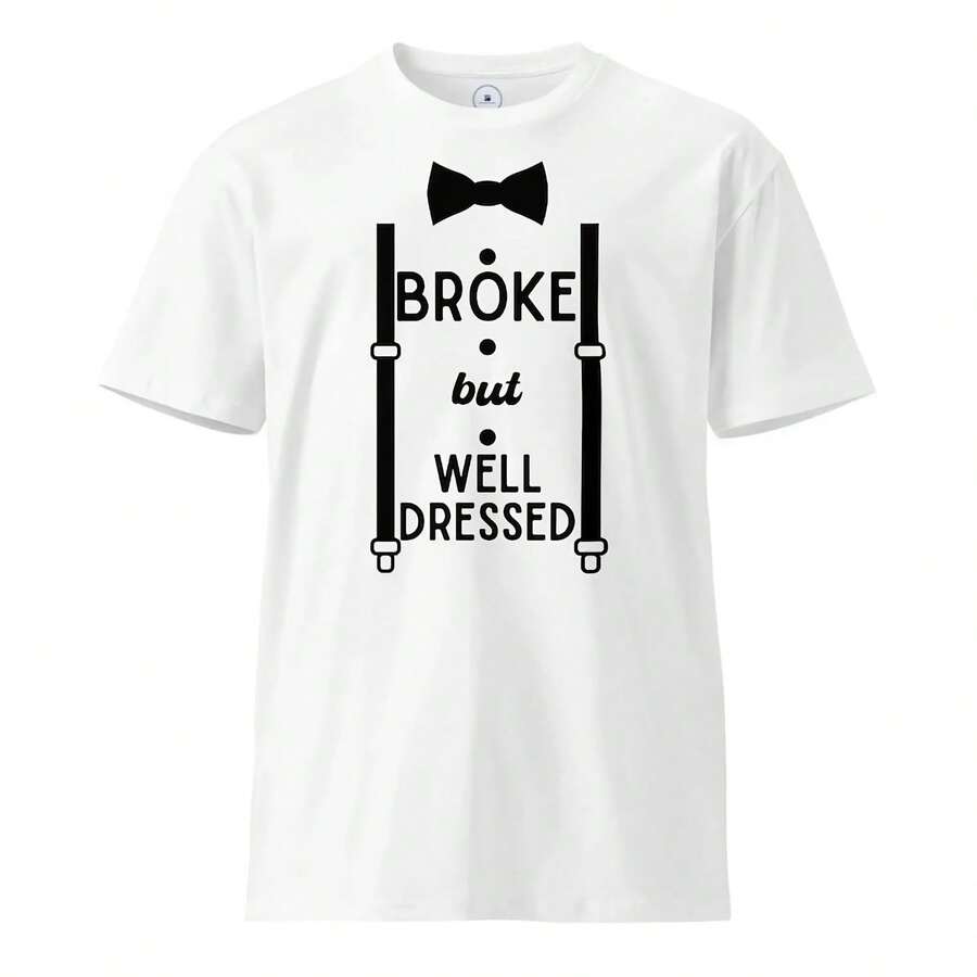 Broke But Well Dressed T-Shirt - Style 8 - View 1