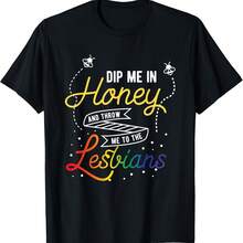 Dip Me In Hy Tow Me To Lesbians Funny LGBT Gay Pride T-Shirt - Black 4 - View 1