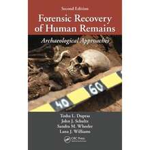 Pre-Owned Forensic Recovery Of Human Remains: Archaeological Approaches, Second Edition (Hardcover) By Tosha L Dupras, John J Schultz, Sandra M Wheele - Single Book - View 3