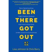 Pre-Owned Been There Got Out: Toxic Relationships, High Conflict Divorce, And How To Stay Sane Under (Paperback) By Lisa Johnson, Chris Barry - Single Book - View 3