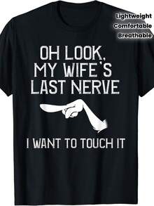 Men'S Funny Marital Humor T-Shirt - "Oh Look, My Wife'S Last Nerve" Graphic Tee - Black Shirt With White Text - Breathable Everyday Casual Wear For Husband Gifts - Funny Marriage Joke Apparel, Humorous Gift Idea, Bold Print Design, Comfortable Fit, Statement Apparel, Humor Lovers, Humorous Gift, Playful Design, Lightweight Material, Printed Top, Humor Enthusiasts - 黑色 - 查看 1