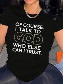 Of Course I'll Talk To God Ladies Casual Short Sleeve T-Shirt 1 Piece 100% Heavy Cotton - Comfortable Crew Neck, Soft And Cute T-Shirt Top,220g - 黑色 - 查看 1
