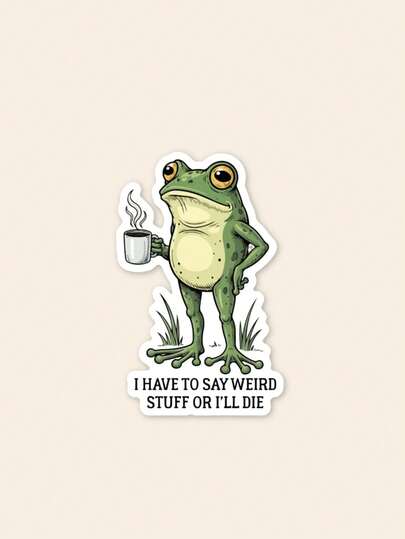 Interesting Stickers, Vinyl Stickers, I Must Say Weird Things Or I Will Die Frog Drinking Coffee Heat Transfer Laptop Stickers, Frog Towel, Interesting Magnets, Best Friend Cards