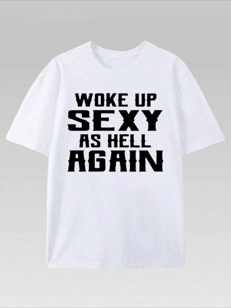 Unisex Bold Slogan Graphic Crew Neck T-Shirt, Eye-Catching "Woke Up Sexy As Hell Again" Print Casual Top, Stylish Contemporary Daily Wear, Versatile For Weekend Hangouts, Streetwear Outings, Relaxed Gatherings & Daily Errands, Fashionable Statement Tee For Confident Everyday Looks, Comfortable Flattering Fit Ideal For Modern Lifestyle, Elevated Casual Essential For Effortless Chic Style, Must-Have Fashion Piece For Trendsetters Seeking Playful & Empowering Apparel, Perfect For Both Men & Women To Elevate Casual Wardrobe - trắng - Xem 1