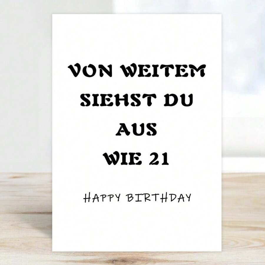 一张送给你的21岁生日贺卡，Von Weitm Siehst Du Aus Wie 21，来自远方的生日贺卡，21岁搞笑明信片生日贺卡，21岁生日快乐，生日快乐，爆笑生日贺卡 - 彩色 - 查看 1