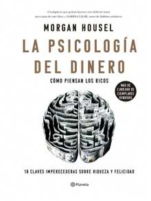 La psicología del dinero: Cómo piensan los ricos: 18 claves imperecederas sobre riqueza y felicidad - Multicolor - Ver 2