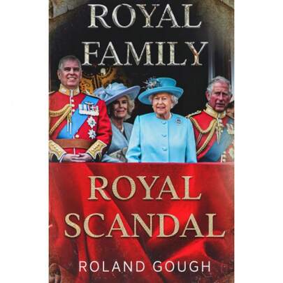 Royal Family Royal Scandal: How Scandal Threatens A Thousand Years Of British Sovereignty
