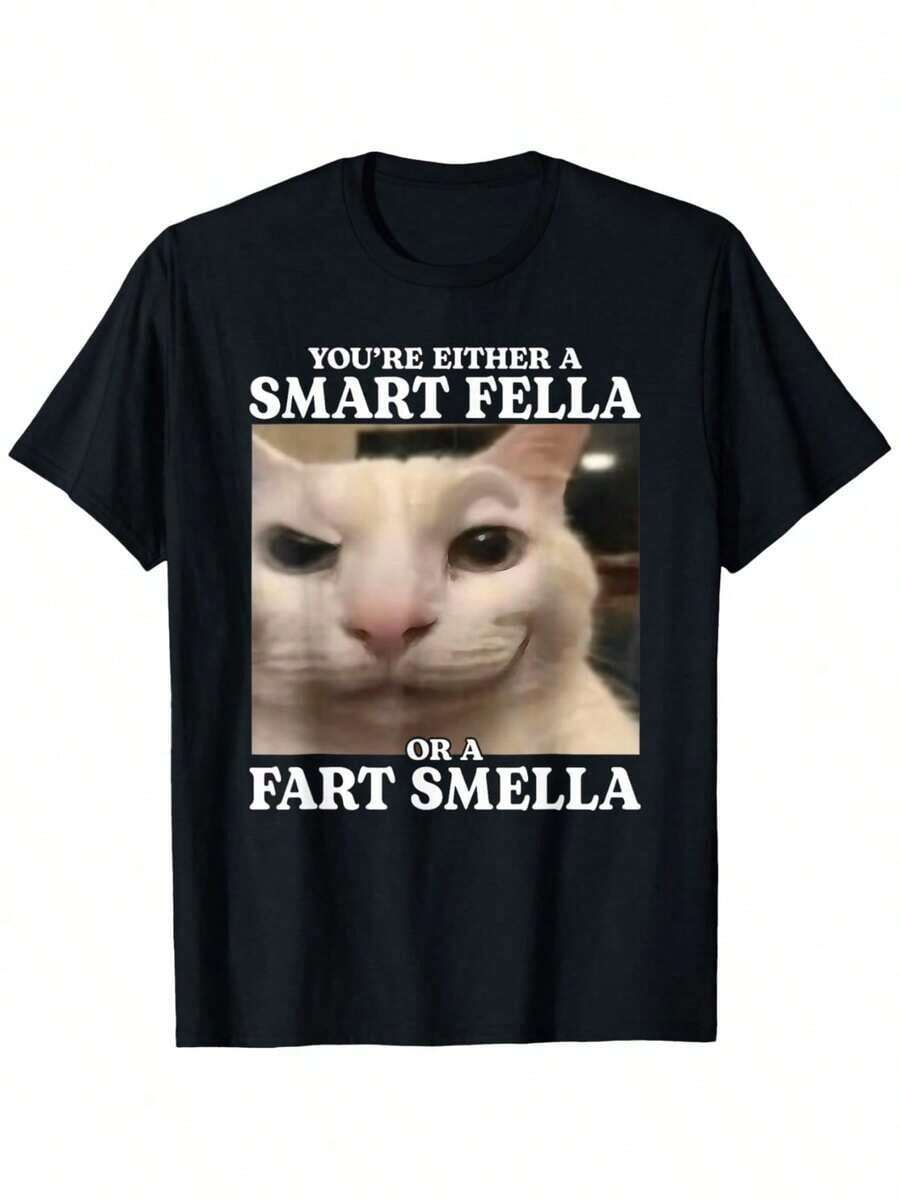 You're Either A Smart Fella Or A Fart Smella Funny Cat Meme T-Shirt Big Tall Men Cotton Casual Streetwear Tee Regular Fit Round Neck Short Sleeve All-Season Comfort Machine Washable Cat T Shirt,Men Size S-3XL - 黑色 - 查看 1