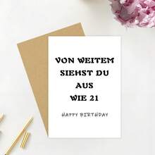 一张送给你的21岁生日贺卡，Von Weitm Siehst Du Aus Wie 21，来自远方的生日贺卡，21岁搞笑明信片生日贺卡，21岁生日快乐，生日快乐，爆笑生日贺卡 - 彩色 - 查看 13