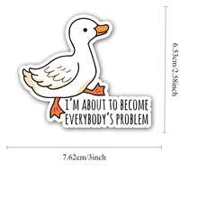 1PC I'm About To Become Everybody's Problem Funny Goose Sticker | High Quality Vinyl Sticker For Laptops, Water Bottles, Hydroflasks, Phones, Hard Hats | Durable And Weatherproof Sticker | Perfect For Adding Humor To Your Accessories - 多色的 - 查看 2