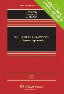 Pre-Owned Secured Transactions: A Systems Approach (Hardcover) By Lynn M Lopucki, Elizabeth Warren, Robert M Lawless