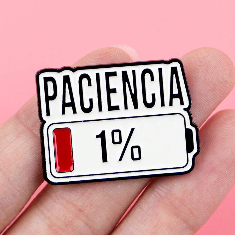 Spanish PACIENCIA Enamel Pin 1% Battery Brooch Pines Lapel Pins Badge On Backpack Clothing Accessories Fashion Jewelry Gifts - A - Xem 1