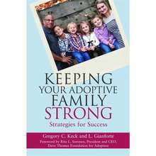 Pre-Owned Keeping Your Adoptive Family Strong: Strategies For Success (Paperback) By Greg Keck, L Gianforte, Rita L. Soronen - Single Book - View 3