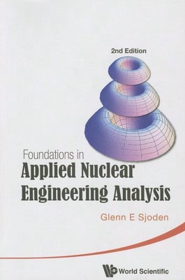 Foundations In Applied Nuclear Engineering Analysis (2nd Edition) (Paperback) By Glenn E Sjoden