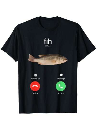 100% Cotton Fih Calling Remind me Message Decline accept Phone Call Fish T-ShirtFit Casual Streetwear Men Gifts Shortsleeve