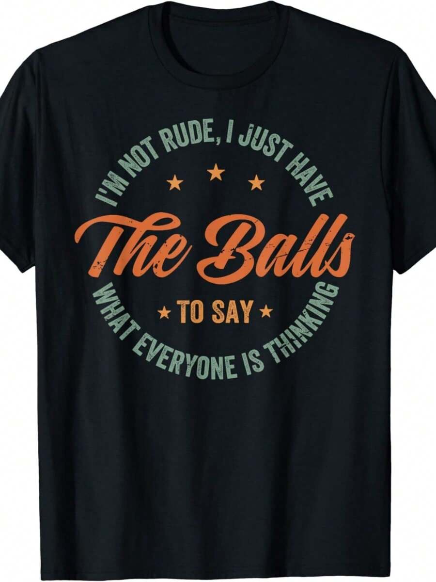 Im Not Rude I Just Have The Balls To Say - Sarcastic Gift Uni T-Shirt - 黑色1 - 查看 1