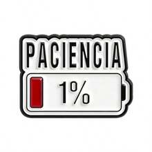 Spanish PACIENCIA Enamel Pin 1% Battery Brooch Pines Lapel Pins Badge On Backpack Clothing Accessories Fashion Jewelry Gifts - A - View 11