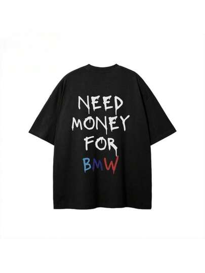 Need Money For BMW - Graphic Unisex T-Shirt, Men's 100% Cotton T-Shirt - Soft Breathable Casual Tee - Basic Round Neck Short Sleeve Top