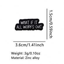 WHAT IF IT ALL WORKS OUT Enamel Pin Funny Quotes Brooches Lapel Pin Badge On Backpack Clothing Accessories Jewelry Friends Gifts - Black - View 15