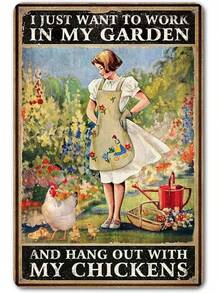 Rustic Garden Sign - I Just Want To Work In My Garden And Hang Out With My Chickens Decorative Metal Sign, Perfect  Sign And Gift For Chicken Enthusiasts 8 X 12 - Multicolor - View 1