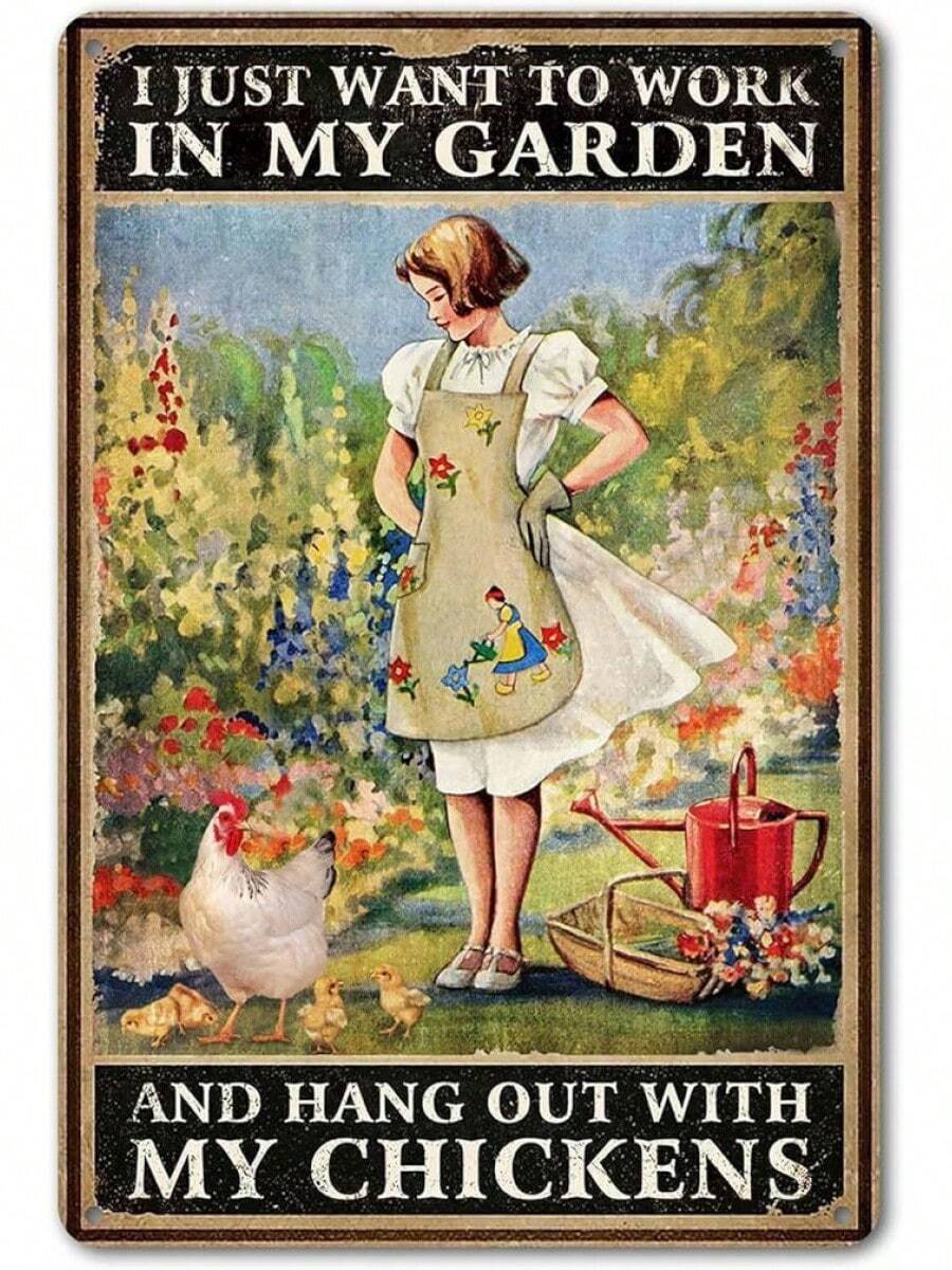 Rustic Garden Sign - I Just Want To Work In My Garden And Hang Out With My Chickens Decorative Metal Sign, Perfect  Sign And Gift For Chicken Enthusiasts 8 X 12 - Multicolor - View 1