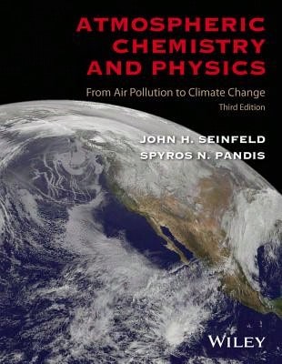 Pre-Owned Atmospheric Chemistry And Physics: From Air Pollution To Climate Change (Hardcover) By John H Seinfeld, Spyros N Pandis