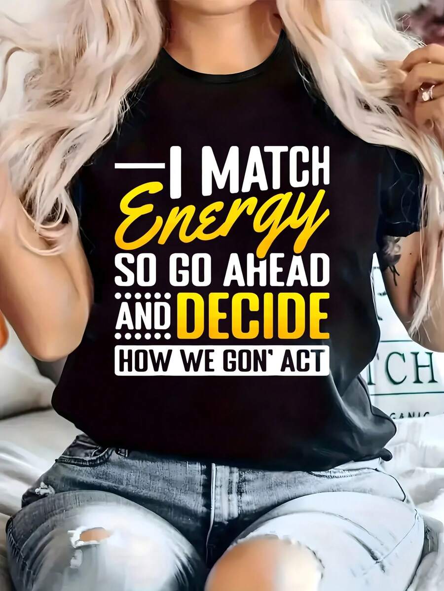 Match Your Energy Match Energy I Match Energy So Go Ahead 1 Pcs Women's Plus Size T-Shirt Funny Oversized Graphic Short Sleeve Tee Novelty 100% Cotton 220g Shirt Casual Crew Neck Top - màu đen - Xem 1