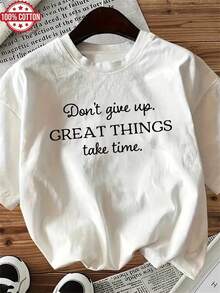 1PC 100%Cotton Don't Give Up. GREAT THINGS Take Time. Quote Graphic Print Women's Short Sleeve Tshirt, Winter Base Layer Shirt. - 白色 - 查看 3