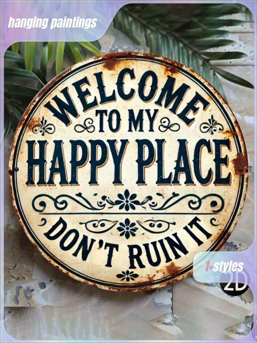 1pc "Welcome To My Happy Place" Round Metal Sign Plaque - Durable & Easy To Hang For Bedroom, Kitchen, Dining Room, Bar Decor - Home Or Office Gift, Room Decoration, 2D Flat Printing, Randomized Hole Position On Top, Bottom, Left, Right,Round Metal Sign,Tin Plaque,Wall Art Decor,Hanging Ornament,Aluminum Sign,2D Flat Print,Vintage Retro,Bistro Decor,Shelf Decor - 彩色 - 查看 1