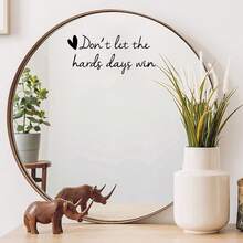 1pc Encouraging Mirror Sticker"Don't Let The Hard Days Win"|Do It Because It Makes You Happy Vinyl Decal With Heart - Perfect For Bathroom, Dressing Mirror, Door, Window & Wall - A - View 5