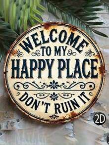 1pc "Welcome To My Happy Place" Round Metal Sign Plaque - Durable & Easy To Hang For Bedroom, Kitchen, Dining Room, Bar Decor - Home Or Office Gift, Room Decoration, 2D Flat Printing, Randomized Hole Position On Top, Bottom, Left, Right,Round Metal Sign,Tin Plaque,Wall Art Decor,Hanging Ornament,Aluminum Sign,2D Flat Print,Vintage Retro,Bistro Decor,Shelf Decor - 彩色 - 查看 2