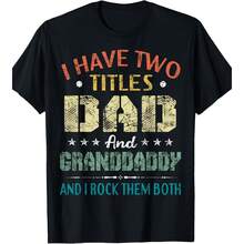 I Have Two Titles Dad And Granddaddy Funny Fathers Day Gift T-Shirt - Women's T-Shirt,Men tshirt , Unisex style Gift T-Shirt ,Comfortable home wear, Daily fashion, Party wear T-shirt, Sizes S - XXL, Black - Negro 7 - Ver 1