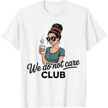 Womens Coffe EWe Do Not Care Club Merch Wdnc Merch Wdnc Club T-Shirt - White 2 - View 1