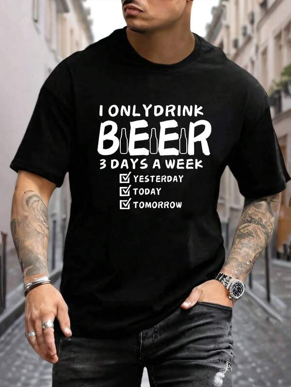 男士时尚简约设计，“每周只喝3天啤酒”图案印花轻盈舒适T恤，适合作为礼物送给亲朋好友，适合户外徒步、日常休闲穿着、运动健身，是一款百搭短袖T恤。