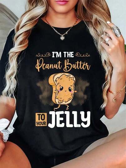 100% Cotton I'm The Peanut Butter To Jelly Best Friend Matching Couples T-Shirt Women's Vintage Relaxed Fit Tee Premium Soft Tops Printing Round Neck Fashion Shirts