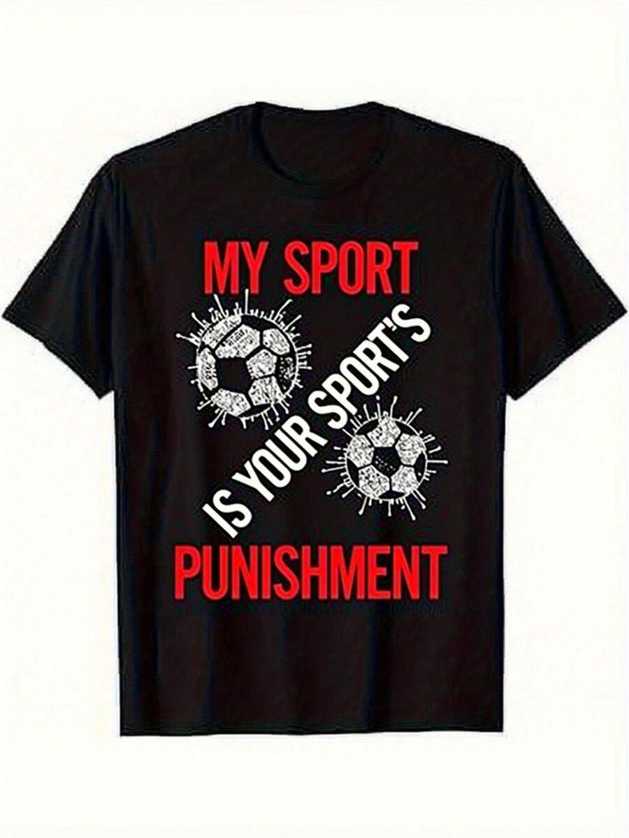 Men's Leisure Football T-Shirt, My Sport Is Your Punishment Printed T-Shirt, Football Sport Humorous Leisure Short Sleeve Shirt, Regular Fit, Lightweight Leisure Round Neck Top, Adult Daily Wear, Leisure Clothing, Round Neck T-Shirt - 黑色 - 查看 1
