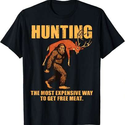 Hunting The Most Expensive Way To Get Free Meat Bigfoot T-Shirt