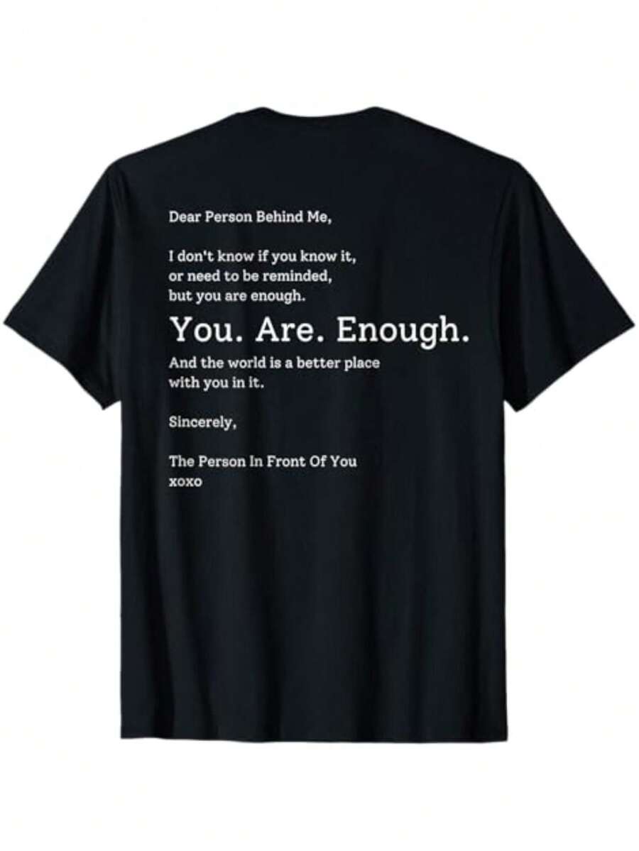 streetwear graphic tee vacation outfits Tee Dear Person Behind Me You are enough The World is Better T-Shirt - Noir - Voir 1