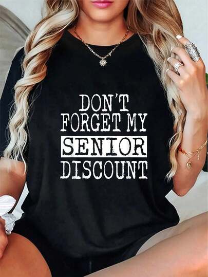 100% Cotton Senior Don't Forget My Discount For Senior Citizens T-Shirt Women's Vintage Relaxed Fit Tee Premium Soft Tops Printing Round Neck Fashion Shirts