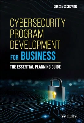 Pre-Owned Cybersecurity Program Development For Business: The Essential Planning Guide (Hardcover) By Chris Moschovitis