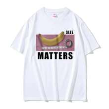 Camiseta "El tamaño del plátano importa" divertida camiseta meme ropa casual para hombres y mujeres camisetas de gran tamaño moda hip hop estética streetwear - Blanco - Ver 1