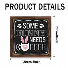 1pc Vintage "Bunny Needs Coffee..." Wooden Sign, 8x8 Inches, Farmhouse Style, Suitable For Kitchen, Bathroom, Living Room, Home Decor, Classic Style, Housewarming/Easter Decoration - Multicolor - View 4