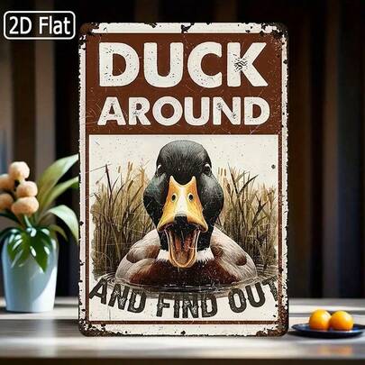 1pc Funny Duck Metal Sign "Duck Around And Find Out" - Vintage Farmhouse Decor With Angry Duck Design - Heavy-Duty Indoor/Outdoor Decoration - Bathroom, Kitchen, Living Room, Patio - 8x12 Inch Humorous Wall Art, Duck Decor, Playful Artwork, Highquality Print, Statement Piece, Animal Lovers, Home Accent, Rustic Style, Durable Decor, Wildlife Art